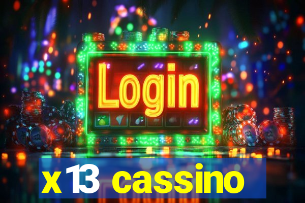 x13 cassino